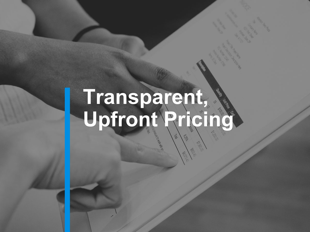 Transparent, Upfront Pricing